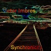 Victor Imbres、Dennis Kapoyos、Carlos Vasquez - Synchronicity (Club Mix)