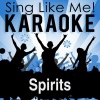 La-Le-Lu《Spirits (Originally Performed By Strumbellas)(Karaoke Version)》[MP3/LRC]