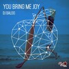 DJ Baloo - You Bring Me Joy