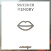 Swisher《Memory》[MP3/LRC]