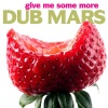 Dub Mars - You Can't Be Everybody's Darling