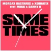 Xsonatix、Mihai、danny d、Mordax Bastards - Sometimes (Radio Mix Radio Edit)