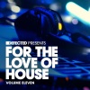 Various Artists《Defected Presents For The Love Of House Volume 11 (Continuous Mix 1)》[MP3/LRC]