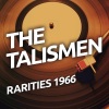 The Talismen - Can't Explain