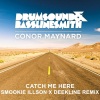 Drumsound & Bassline Smith、Conor Maynard、Bassline Smith、Drumsound - Catch Me Here (Smookie Illson x Deekline Remix)