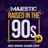Majestic - Raised In The 90s (Ben Dooks Radio Edit)