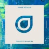 Noah Neiman - Make It So Good (Original Mix)