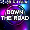DJ Silk - Down the Road