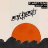 Merk & Kremont、Planet Funk - Chase The Sun (Merk & Kremont Remix)