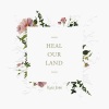 Kari Jobe《Heal Our Land》[MP3/LRC]