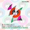 crissy d、lady g、B-15 Project - Girls Like Us (Deeptrak Remix)