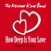 The Michael Kane Band《How Deep Is Your Love (Original Mix)》[MP3/LRC]