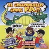 Coccodrillo Band《Il coccodrillo come fa?》[MP3/LRC]