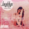 Jayddyn、Cameron Douglas《Time After Time (Max + Johann Mix)》[MP3/LRC]