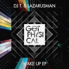 DJ T.、Lazarusman - Wake up