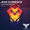 Jean Clemence - Look Around You (Original Mix)
