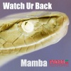 Mamba - Watch Ur Back