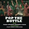 Badshah、Vishal、Shekhar、Vishal Dadlani、Akasa Singh - Pop the Bottle