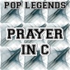 Pop Legends - Prayer in C