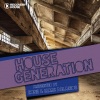 Various Artists - House Generation (Continuous DJ Mix)