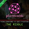 Fainal & Sara Tunes、Gigi D'Agostino - The Riddle