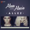 Alessia、Alexa《Allez》[MP3/LRC]