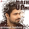 Sharib - Toshi、Pritam、Sharib Toshi、KK - Emraan Hashmi Mashup (By DJ Angel)