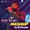 Jeet Gannguli、Sharib - Toshi、Arijit Singh、Sharib Toshi - Arijit Singh Mashup (By DJ Paroma)