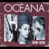 Oceana - Cry Cry