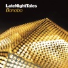 Late Night Tales - Bonobo Late Night Tales Continuous Mix (Remix)