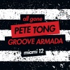 Pete Tong - All Gone Pete Tong & Groove Armada Miami '12 (Bonus Mix by Pete Tong)