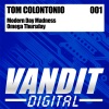 Tom Colontonio - Modern Day Madness (Original Mix)