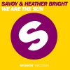 Savoy、Bright Lights - We Are The Sun (Original Mix)