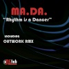 MA.DA - Rhythm Is a Dancer (Outwork Remix)