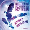 Danzel、Sciup、D'Asse - Outta The Sky (Snookers Mix)