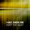 Max Sabatini《Keep the Beat (Original Mix)》[MP3/LRC]