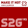 Vinylsurfer - Make It Hot