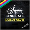 Sophia Syndicate - Late at Night (Mob Culture Remix)