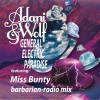 Adani & Wolf、Miss Bunty、Adani、Wolf - General Electric Paradise (Barbarian Radio Mix)