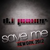DJ Power - Save Me (Rework 2012 Mix)