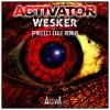 Activator《Wesker (Project Exile Remix)》[MP3/LRC]