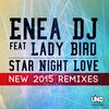 Enea Dj、LADY BiRD - Star Night Love (DJ Lukas Wolf Remix)