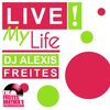 DJ Alexis Freites - Live My Life (Remix)