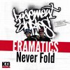 K73、Eramatics - Never Fold (Basement Stories)