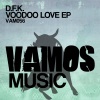 D.F.K. - Voodoo Love (Original Mix)