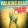 Gold Rush Studio Orchestra《The Walking Dead《Opening Theme (Bossa Nova Version)》[MP3/LRC]