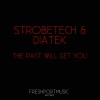 Strobetech、Diatek - They Will Come
