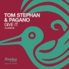 tom stephan、pagano - Give It (Pagano Original Mix)(Remix)