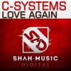 C-Systems《Love Again (Vocal Mix)》[MP3/LRC]