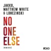 Jakko、Matthew White、Lonczinski - No One Else